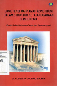 Image of Eksistensi Mahkamah Konstitusi Dalam Struktur Ketatanegaraan di Indonesia
