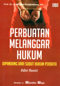 Image of Perbuatan Melanggar Hukum Dipandang dari Sudut Hukum Perdata