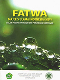 Image of Fatwa Majelis Ulama Indonesia (MUI) Dalam Perspektif Hukum dan Perundang-Undangan