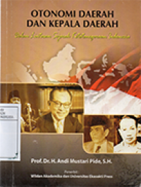 Image of Otonomi Daerah dan Kepala Daerah Dalam Lintasan Sejarah Ketatanegaraan Indonesia