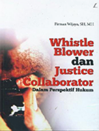 Image of Whistle Blower dan Justice Collaborator Dalam Perspektif Hukum