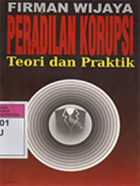Image of Peradilan Korupsi: Teori dan Praktik