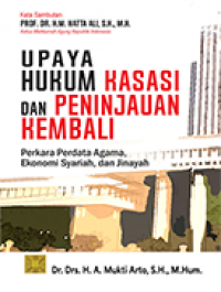 Image of Upaya Hukum Kasasi dan Peninjauan kembali: Perkara Perdata Agama, Ekonomi Syariah, dan Jinayah