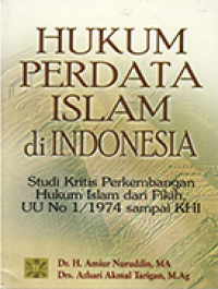 Image of Hukum Perdata Islam di Indonesia: Studi Kritis Perkembangan Hukum Islam dari Fikih, Undang-Undang Nomor 1 Tahun 1974 sampai KHI