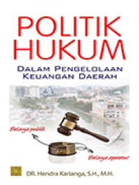 Image of Politik Hukum dalam Pengelolaan Keuangan Daerah