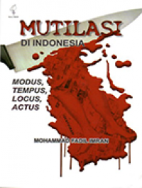 Image of Mutilasi di Indonesia Modus, Tempus, Locus, dan Actus