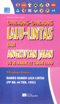 Image of Undang-Undang Lalu Lintas dan Angkutan Jalan UU RI Nomor 22 Tahun 2009