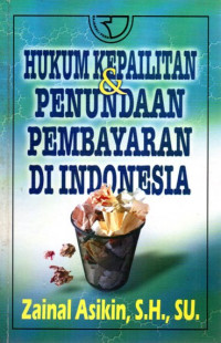 Image of Hukum Kepailitan dan Penundaan Pembayaran di Indonesia