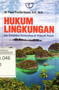 Image of Hukum Lingkungan dan Kebijakan Pertanahan di Wilayah Pesisir