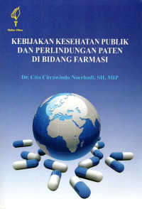 Image of Kebijakan Kesehatan Publik dan Perlindungan Paten di Bidang Farmasi