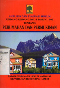 Image of Analisis dan Evaluasi Hukum Undang-Undang Nomor 4 Tahun 1992 tentang Perumahan dan Permukiman