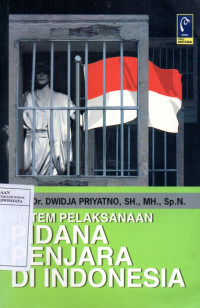 Image of Sistem Pelaksanaan Pidana Penjara di Indonesia