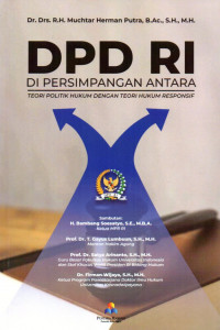 Image of DPD RI di Persimpangan Antara Teori Politik Hukum dengan Teori Hukum Responsif