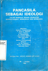Image of Pancasila Sebagai Ideologi: Dalam Berbagai Bidang Kehidupan Bermasyarakat, Berbangsa dan Bernegara