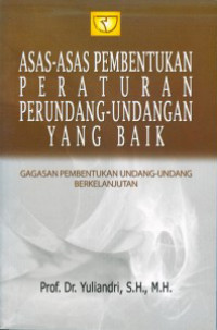 Image of Asas-Asas Pembentukan Peraturan Perundang-Undangan yang Baik
