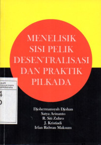 Image of Menelisik Sisi Pelik Desentralisasi dan Praktik Pilkada