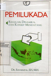 Image of Pemilukada: Regulasi, Dinamika, dan Konsep Mendatang