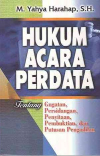Image of Hukum Acara Perdata: Tentang Gugatan, Persidangan, Penyitaan, Pembuktian dan Putusan Pengadilan