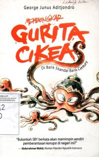 Image of Membongkar Gurita Cikeas: di Balik Skandal Bank Century