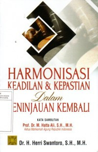 Image of Harmonisasi Keadilan dan Kepastian Dalam Peninjauan Kembali