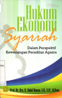 Image of Hukum Ekonomi Syariah: Dalam Perspektif Kewenangan Peradilan Agama