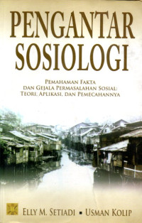 Image of Pengantar Sosiologi Pemahaman Fakta dan Gejala Permasalahan Sosial: Teori Aplikasi dan Pemecahannya