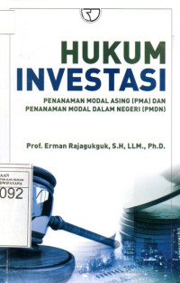 Image of Hukum Investasi: Penanaman Modal Asing (PMA) dan Penanaman Modal Dalam Negeri (PMDN)