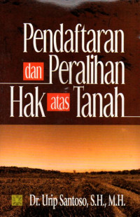 Image of Pendaftaran dan Peralihan Hak Atas Tanah