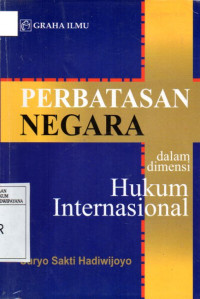 Image of Perbatasan Negara Dalam Dimensi Hukum Internasional