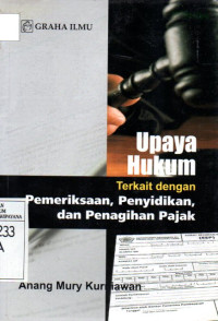 Image of Upaya Hukum Terkait Dengan Pemeriksaan, Penyidikan, dan Penagihan Pajak