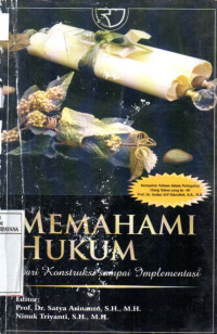 Image of Memahami Hukum: dari Konstruksi Sampai Implementasi