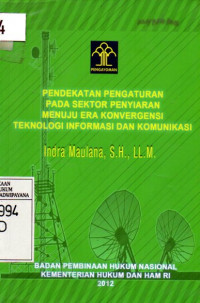 Image of Pendekatan Pengaturan Pada Sektor Penyiaran Menuju Era Konvergensi Teknologi Informasi dan Komunikasi
