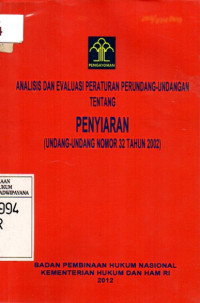 Image of Analisis dan Evaluasi Peraturan Perundang-Undangan tentang Penyiaran Undang-Undang Nomor 32 Tahun 2002