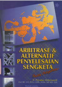 Image of Arbitrase dan Alternatif Penyelesaian Sengketa: Suatu Pengantar
