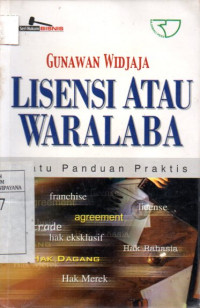 Image of Lisensi atau Waralaba: Suatu Panduan Praktis