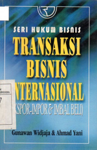 Image of Transaksi Bisnis Internasional: Ekspor Impor dan Imbal Beli