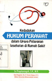 Image of Kedudukan Hukum Perawat Dalam Upaya Pelayanan Kesehatan di Rumah Sakit