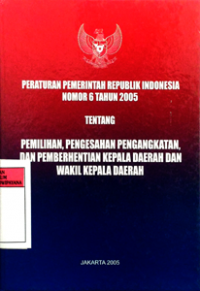 Image of Peraturan Pemerintah Republik Indonesia Nomor 6 Tahun 2005