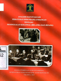 Image of Analisis dan Evaluasi Peraturan Perundang-Undangan Tentang Peninggalan Kolonial (Belanda dan Jepang)