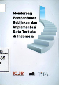 Image of Mendorong Pembentukan Kebijakan dan Implementasi Data Terbuka di Indonesia