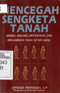 Image of Mencegah Sengketa Tanah: Membeli, Mewarisi, Menyewakan, dan Menjaminkan Tanah Secara Aman