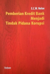 Image of Pemberian Kredit Bank Menjadi Tindak Pidana Korupsi