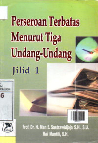 Image of Perseroan Terbatas Menurut Tiga Undang-Undang Jilid 1