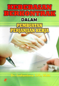Image of Kebebasan Berkontrak Dalam Pembuatan Perjanjian Kerja