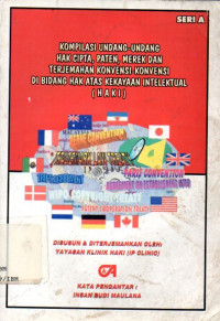 Image of Kompilasi Undang-Undang Hak Cipta, Paten, Merek, dan Terjemahan Konvensi-Konvensi di Bidang Hak Atas Kekayaan Intelektual (HAKI)