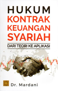 Image of Hukum Kontrak Keuangan Syariah: Dari Teori ke Aplikasi