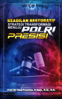 Image of Keadilan Restoratif Strategi Transformasi Menuju Polri Presisi