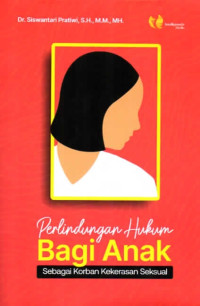Image of Perlindungan Hukum Bagi Anak Sebagai Korban Kekerasan Seksual