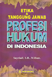 Image of Etika dan Tanggung Jawab Profesi Hukum di Indonesia