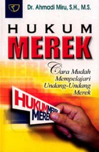 Image of Hukum Merek: Cara Mudah Mempelajari Undang-Undang Merek